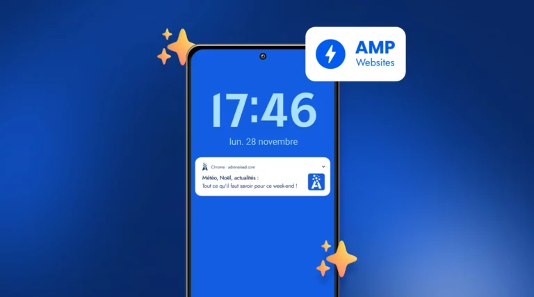 Monétisez vos sites AMP via la Web Push Notification