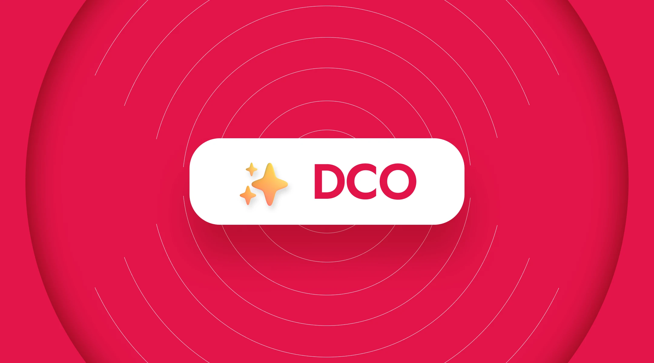 Dynamic Creative Optimization (DCO) : messages dynamiques météo, distance, stock